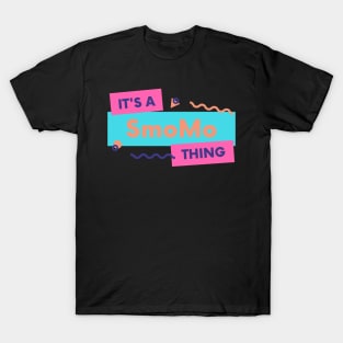 It's a smoMo thing T-Shirt